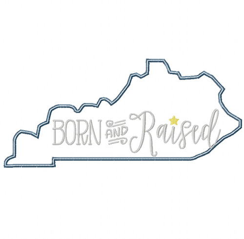 Kentucky Born and Raised Satin and Zigzag Stitch Applique Machine Embroidery Design