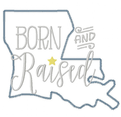 Louisiana Born and Raised Vintage and Blanket Stitch Applique Machine Embroidery Design