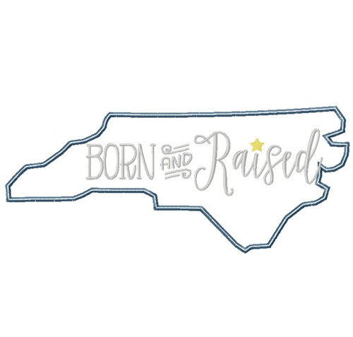 North Carolina Born and Raised Satin and Zigzag Stitch Applique Machine Embroidery Design