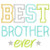 Best Brother Ever Machine Embroidery Design