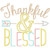 Thankful and Blessed Machine Embroidery Design Thankful and Blessed Machine Embroidery Design