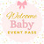 Welcome Baby Event Pass Welcome Baby Event Pass