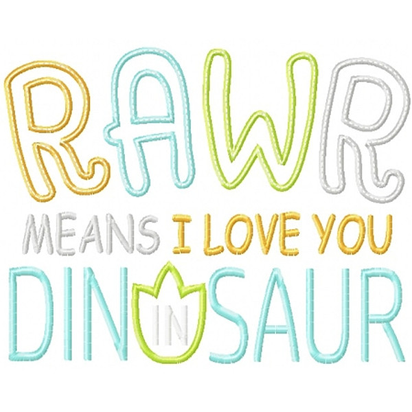 Rawr I love You Machine Embroidery Design