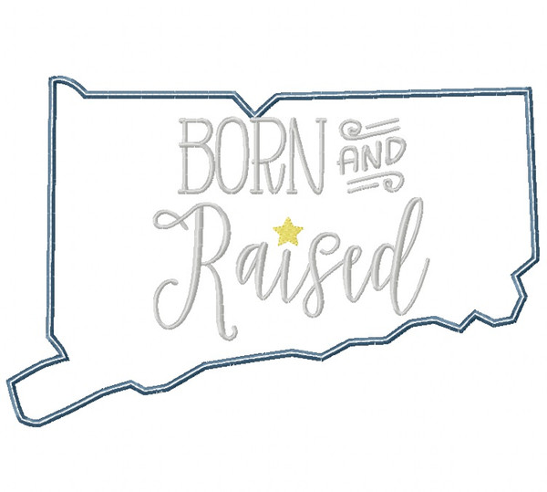 Connecticut Born and Raised Satin and Zigzag Stitch Applique Machine Embroidery Design