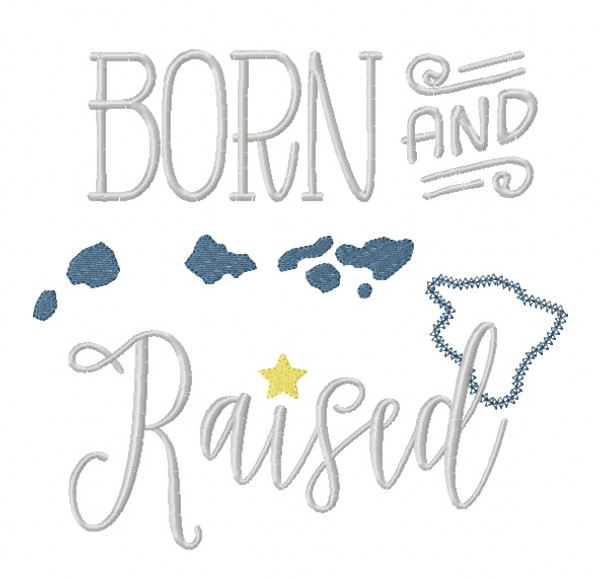 Hawaii Born and Raised Vintage and Blanket Stitch Applique Machine Embroidery Design