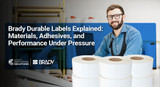 Brady Durable Labels Explained: Materials, Adhesives, and Performance Under Pressure