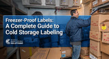 Freezer-Proof Labels: A Complete Guide to Cold Storage Labeling