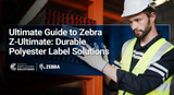 The Ultimate Guide to Zebra Z-Ultimate: Durable Polyester Label Solutions