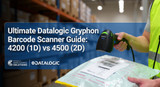 Ultimate Datalogic Gryphon Barcode Scanner Guide: 4200 (1D) vs 4500 (2D)