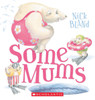 Scholastic - Some Mums HB