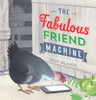 Scholastic - Fabulous Friend Machine HB