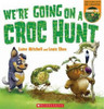 Scholastic - We're Going On A Croc Hunt PB With CD