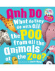 Scholastic - What Do They Do With All The Poo From All The Animals At The Zoo With Scratch 'n' Sniff Stickers