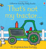 Usborne - That's Not My Tractor... Touchy-Feely Book