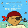 Usborne - That's Not My Pirate... Touchy-Feely Book