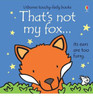 Usborne - That's Not My Fox... Touchy-Feely Book