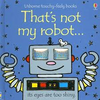 Usborne - That's Not My Robot... Touchy-Feely Book