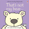 Usborne - That's Not My Bear... Touchy-Feely Book