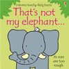 Usborne - That's Not My Elephant... Touchy-Feely Book
