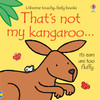 USBORNE Touchy Feely Book - That's Not My Kangaroo...