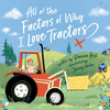 All of the Factors of Why I Love Tractors Book