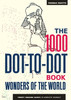 1000 DOT-TO-DOT: Wonders Of The World**slight back cover damage**