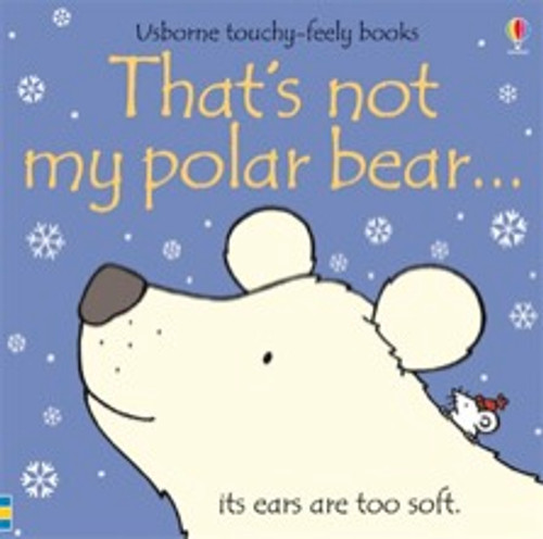 Usborne - That's Not My Polar Bear... Touchy-Feely Book