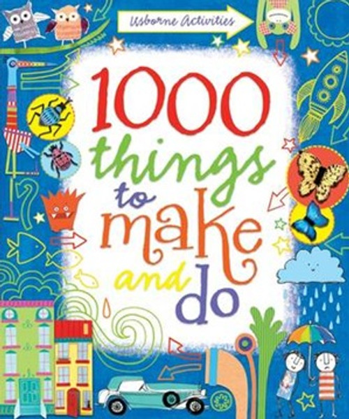 Usborne Activities - 1000 Things To Make and Do