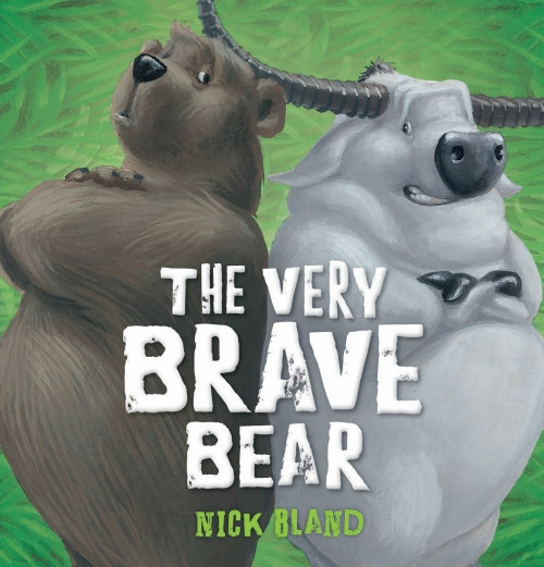 The Very Brave Bear by Nick Bland (Hardback)