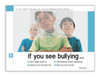If You See Bullying Poster from the Bullying prevent series of (8) Posters