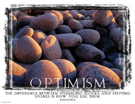 optimism, rocks stumbling blocks stepping stones