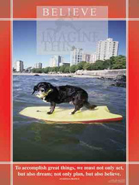 Believe Dog  Poster from the Positive Thinking Series of (8)