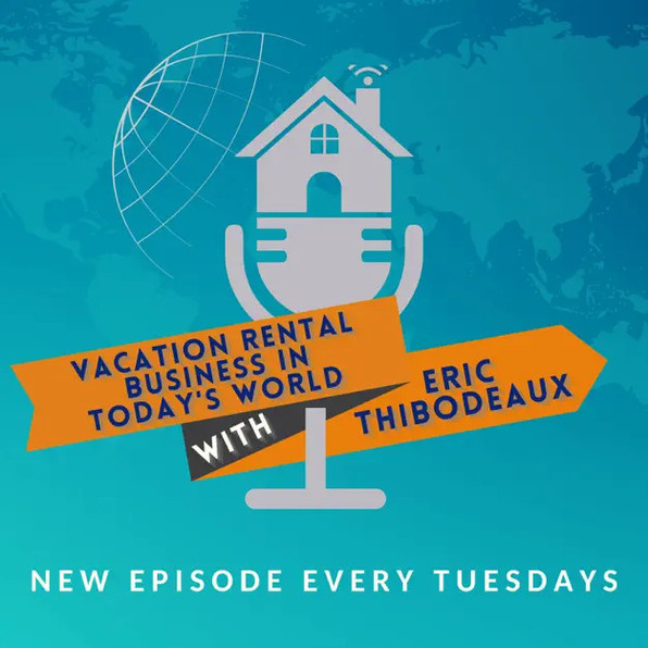 Navigating Safety and Incident Management in Vacation Rentals with Eric Thibodeaux