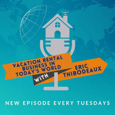 Navigating Safety and Incident Management in Vacation Rentals with Eric Thibodeaux