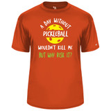 Men's A Day Without Pickleball Core Performance T-Shirt in Burnt Orange