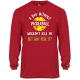 Men's A Day Without Pickleball Core Performance Long-Sleeve Shirt in Red