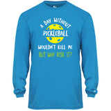 Men's A Day Without Pickleball Core Performance Long-Sleeve Shirt in Electric Blue