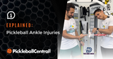 Serving up Safety: Ankle Injuries in Pickleball