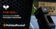 Introducing Titan Pickleball Machines at PickleballCentral