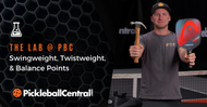 The Lab at Pickleball Central: Why Swingweight, Twistweight, and Balance Points Matter in Pickleball