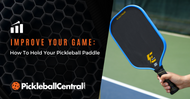 The Best Way to Grip Your Pickleball Paddle