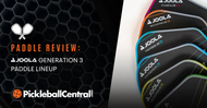 Review of JOOLA Gen 3 Pickleball Paddles 