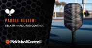 Paddle Review: Selkirk Vanguard Control