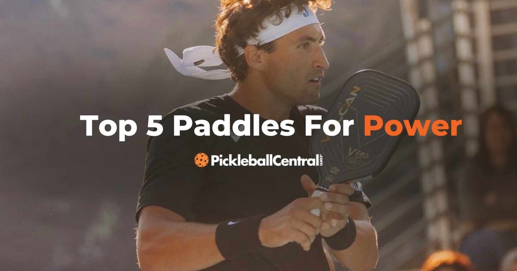 Top 5 Pickleball Paddles for Power