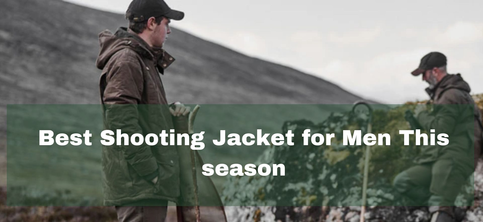 Best shooting jackets for men guide for wet and cold outdoor conditions