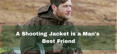 A shooting jacket is a man's best friend