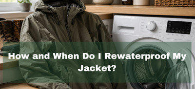 How and when do I re-waterproof my jacket?