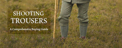 Shooting Trousers: A Useful Buying Guide