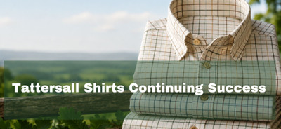 Tattersall Shirts Continuing Success