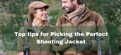 Top tips for Picking the Perfect Shooting Jacket